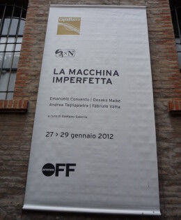 LA MACCHINA IMPERFETTA | ArteFiera OFF Bologna 2012